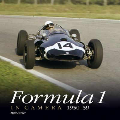 Formula 1 in Camera, 1950-59 - Parker, Paul