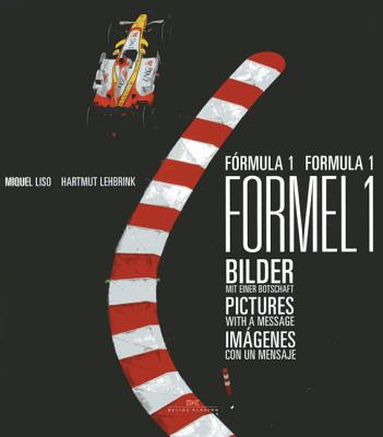 Formula 1: Pictures with a Message - Lehbrink, Hartmut