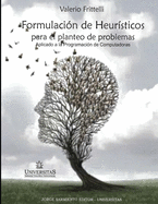 Formulaci?n de Heur?sticos para el planteo de problemas: Aplicado a la programaci?n de computadoras