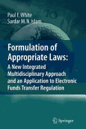 Formulation of Appropriate Laws: A New Integrated Multidisciplinary Approach and an Application to Electronic Funds Transfer Regulation