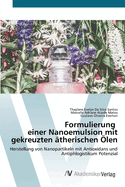 Formulierung einer Nanoemulsion mit gekreuzten ?therischen ?len