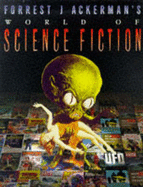 Forrest J Ackerman's world of science fiction