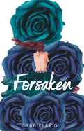 Forsaken: A Brother's Best Friend Romance
