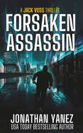 Forsaken Assassin: A Near Future Thriller