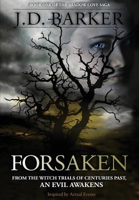 Forsaken: Book One of the Shadow Cove Saga - Barker, J D
