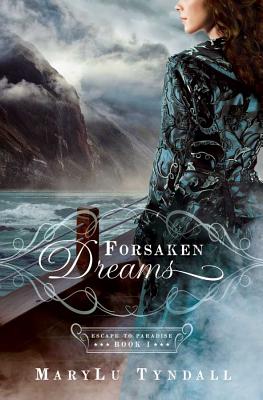 Forsaken Dreams: Volume 1 - Tyndall, Marylu