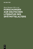 Forschungen Zur Deutschen Literatur Des Spatmittelalters: Festschrift Fur Johannes Janota