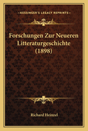 Forschungen Zur Neueren Litteraturgeschichte (1898)