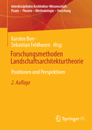 Forschungsmethoden Landschaftsarchitekturtheorie: Positionen Und Perspektiven