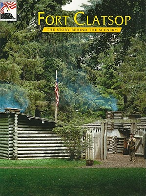 Fort Clatsop - Dattilio, Daniel J, and Butcher, Russell D (Editor), and DenDooven, K C (Designer)