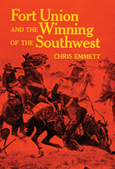 Fort Union and the Winning of the Southwest