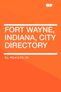 Fort Wayne, Indiana, City Directory