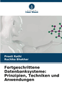 Fortgeschrittene Datenbanksysteme: Prinzipien, Techniken und Anwendungen