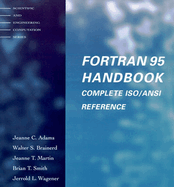 FORTRAN 95 Handbook: Complete Iso/ANSI Reference