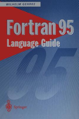 FORTRAN 95 Language Guide - Gehrke, Wilhelm