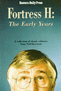 Fortress H: The Early Years - A Collection of Classic Columns from Neil Haverson - Haverson, Neil, and Waters, Peter (Volume editor)