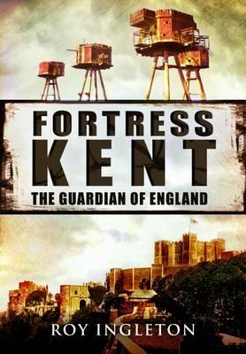 Fortress Kent - Ingleton, Roy