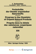 Fortschritte Der Chemie Organischer Naturstoffe / Progress in the Chemistry of Organic Natural Products / Progres Dans La Chimie Des Substances Organiques Naturelles