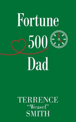 Fortune 500 Dad - Smith, Terrence Weasel