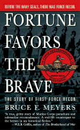 Fortune Favors the Brave - Meyer, Bruce F, and Meyers, Bruce F