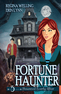 Fortune Haunter: A Ghost Cozy Mystery Series