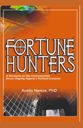 Fortune Hunters: A Discourse on the Environmental Forces Shaping Nigeria's Political Economy