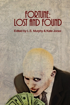 Fortune: Lost and Found - Cook, Garrett (Contributions by), and Shaarawi, Lizz-Ayn (Contributions by), and Dombalagian, Andrew G (Contributions by)