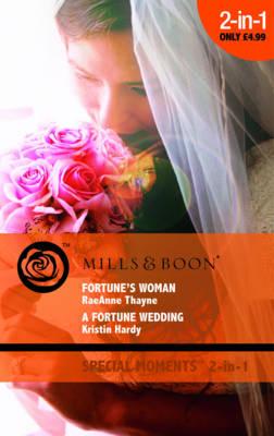 Fortune's Woman / A Fortune Wedding: Fortune's Woman / a Fortune Wedding - Thayne, RaeAnne, and Hardy, Kristin