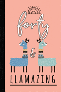 Forty and Llamazing: A Llama Journal for Women Who Are 40