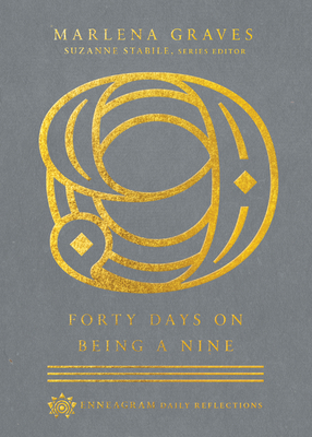 Forty Days on Being a Nine - Graves, Marlena, and Stabile, Suzanne (Editor)