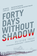 Forty Days Without Shadow: An Arctic Thriller