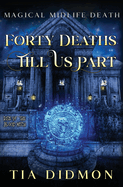 Forty Deaths Till Us Part: Paranormal Women's Fiction (Rise of the Blood Witch)