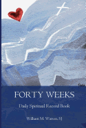 Forty Weeks Daily Spiritual Record Book: Contemporary Edition