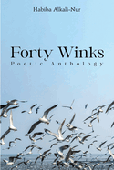 Forty Winks: Poetic Anthology