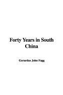 Forty Years in South China