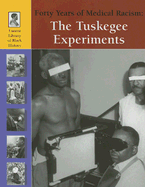 Forty Years of Medical Racism: The Tuskegee Experiments