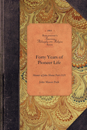 Forty Years of Pioneer Life