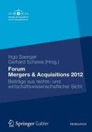 Forum Mergers & Acquisitions 2012: Beitrage Aus Rechts- Und Wirtschaftswissenschaftlicher Sicht