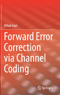 Forward Error Correction Via Channel Coding