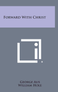 Forward with Christ