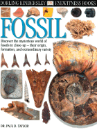 Fossil: Discover the Mysterious World of Fossils in Close-Up - Their Origin, Formation, and Extraordinary Variety