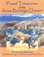 Fossil Treasures of the Anza-Borrego Desert - Jefferson, George, Dr. (Editor), and Lindsay, Lowell (Editor)