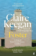 Foster: by the Booker-shortlisted author of Small Things Like These