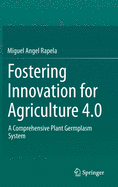 Fostering Innovation for Agriculture 4.0: A Comprehensive Plant Germplasm System