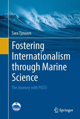 Fostering Internationalism Through Marine Science: The Journey with Pices - Tjossem, Sara