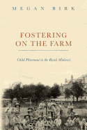 Fostering on the Farm: Child Placement in the Rural Midwest