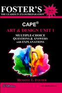 Foster's CAPE(R) Art & Design Unit 1: Multiple Choice Questions & Answers: Foundations of Art and Design