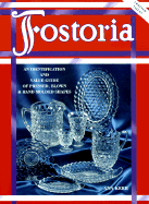 Fostoria: An Identification and Value Guide of Pressed, Blown and Hand Molded Shapes