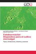 Fotobiorreactor: Dispositivo Para El Cultivo Microalgal