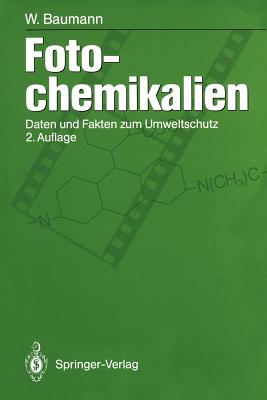 Fotochemikalien: Daten Und Fakten Zum Umweltschutz - Baumann, Werner